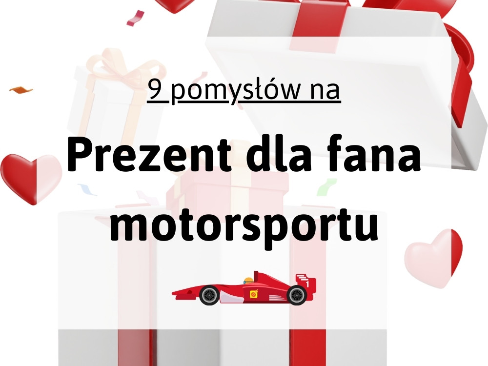 Prezent dla fana motorsportu